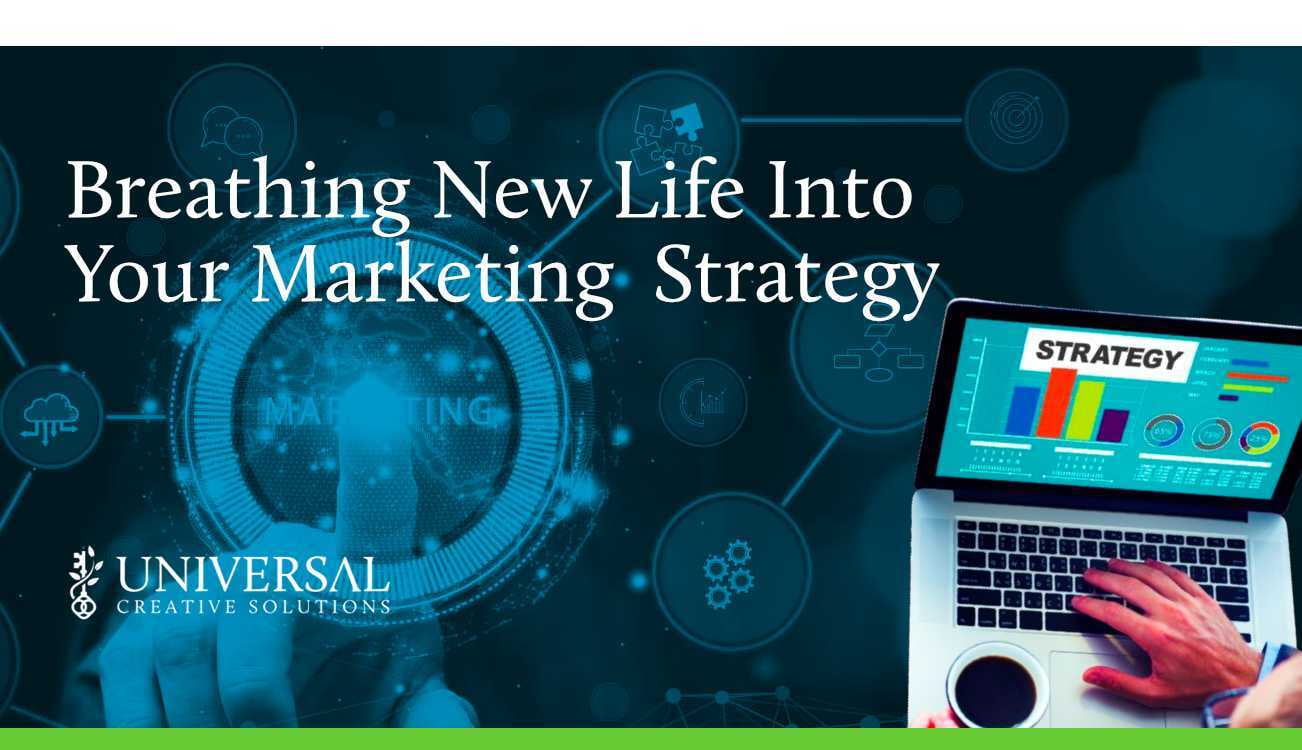Breathing New Life Into Your Marketing Strategy